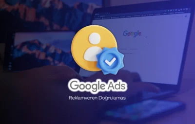 Google Reklamveren Doğrulaması