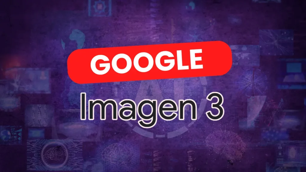 Google Imagen 3 yapay zeka teknolojisi tanıtım görseli.