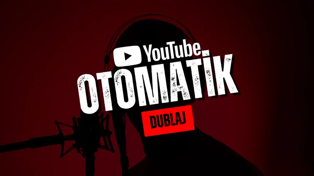 Youtube Otomatik Dublaj Nasıl Yapılır?