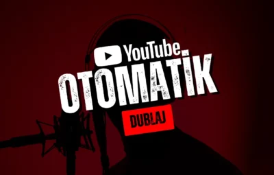 Youtube Otomatik Dublaj Nasıl Yapılır?